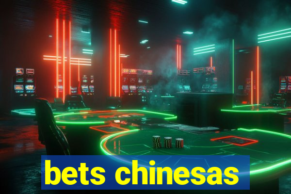 bets chinesas